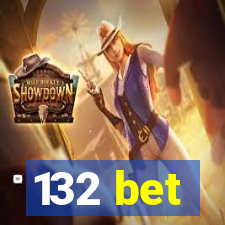 132 bet